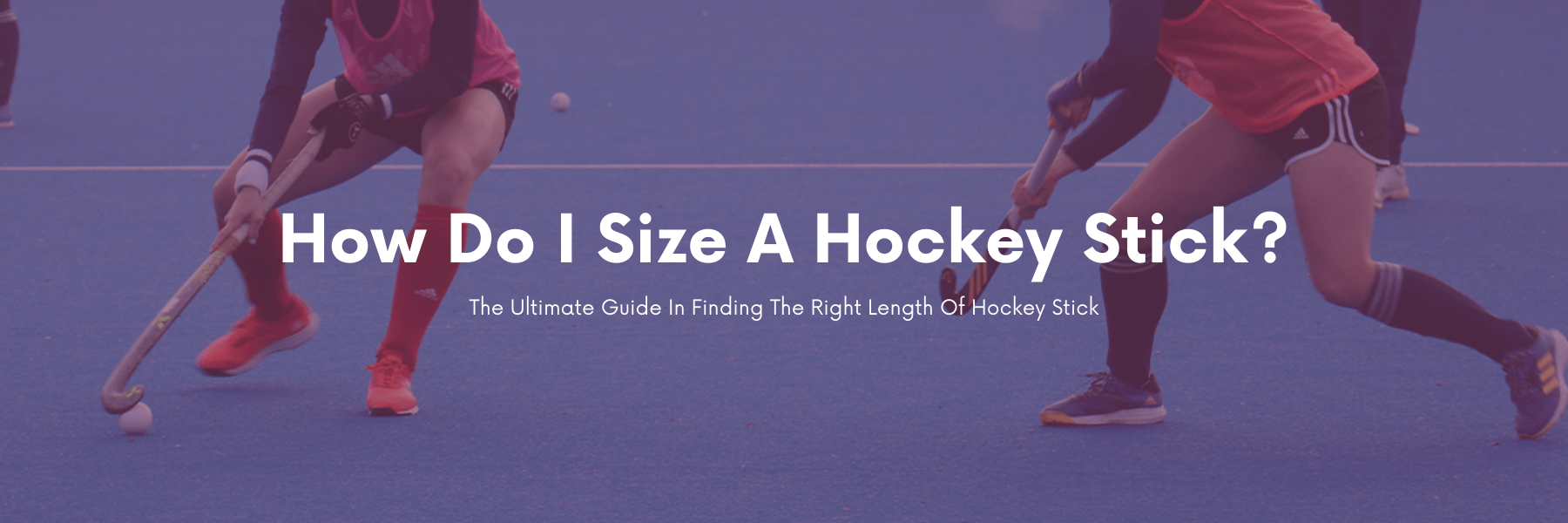 How Do I Size A Hockey Stick? | Total Hockey