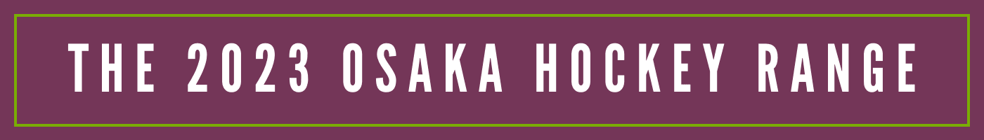 The 2023 OSAKA Hockey Range | Total Hockey