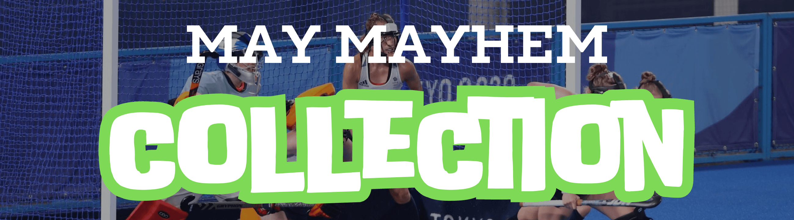 May Mayhem Collection | Total Hockey