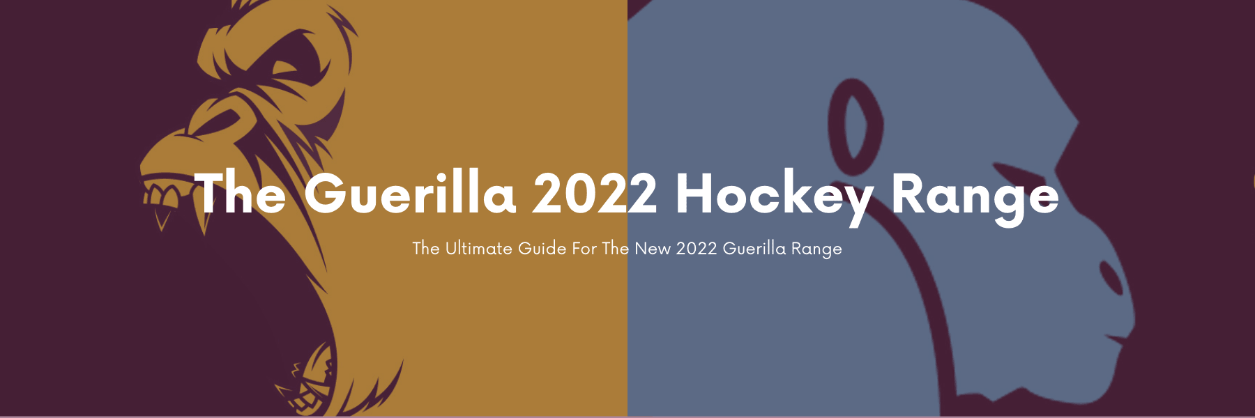 The Guerilla 2022 Range - Total Hockey