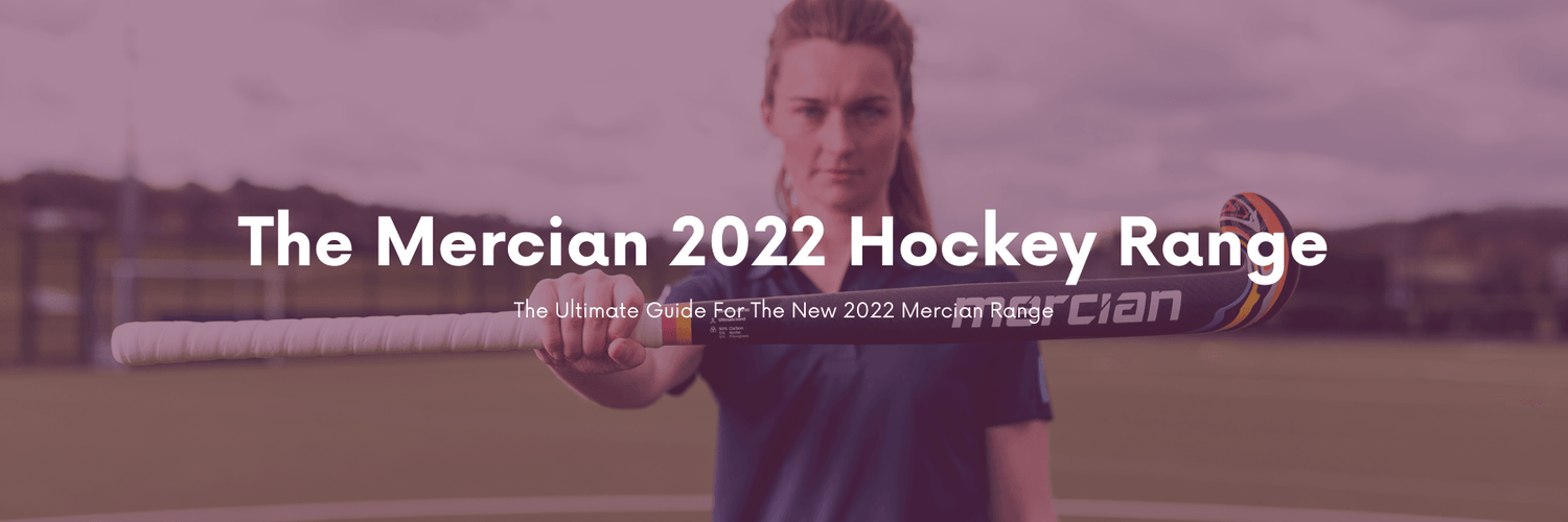 The Mercian 2022 Range - Total Hockey