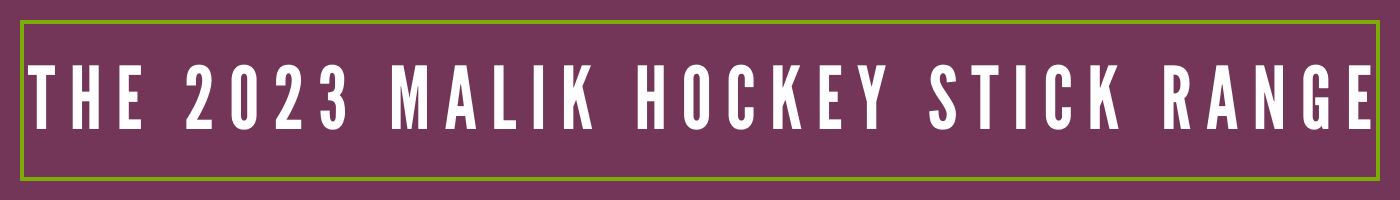 The 2023 Malik Hockey Stick Range | Total Hockey
